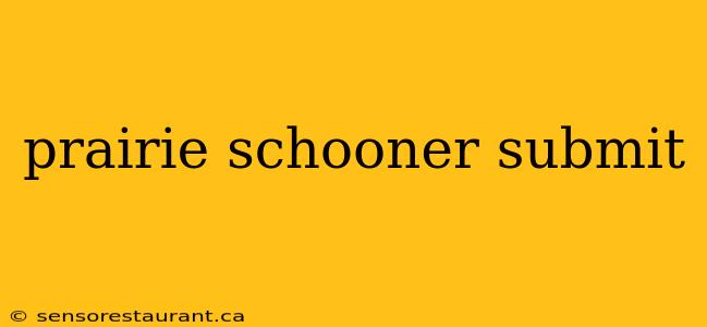 prairie schooner submit