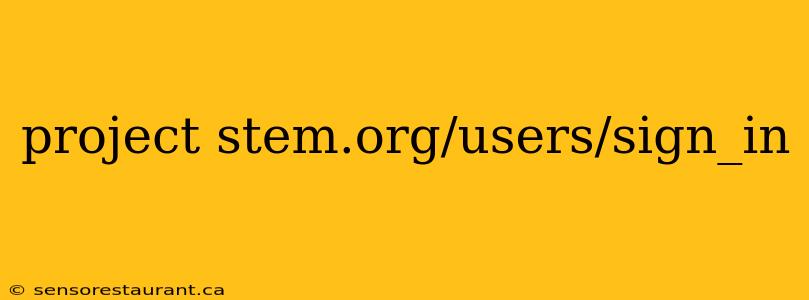 project stem.org/users/sign_in