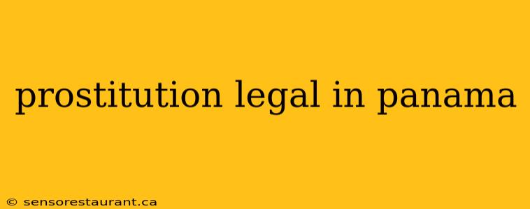 prostitution legal in panama