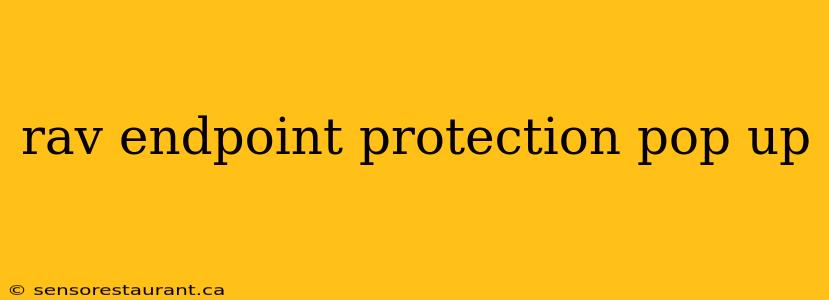 rav endpoint protection pop up