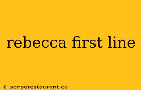 rebecca first line