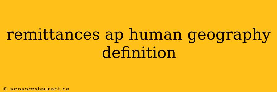 remittances ap human geography definition