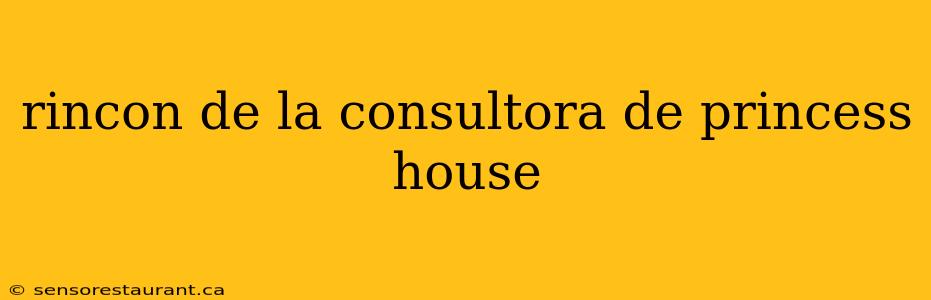 rincon de la consultora de princess house