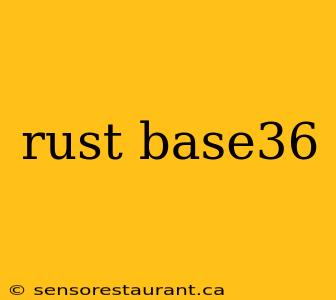 rust base36