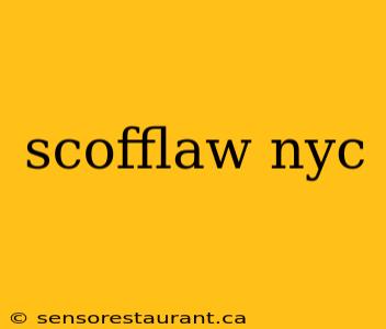 scofflaw nyc