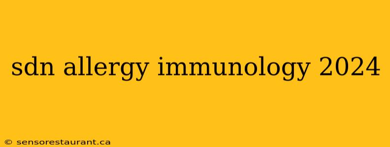 sdn allergy immunology 2024