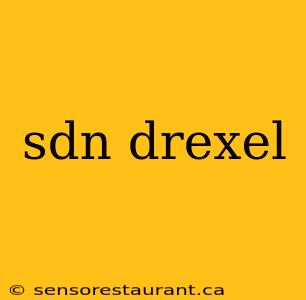 sdn drexel