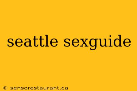 seattle sexguide