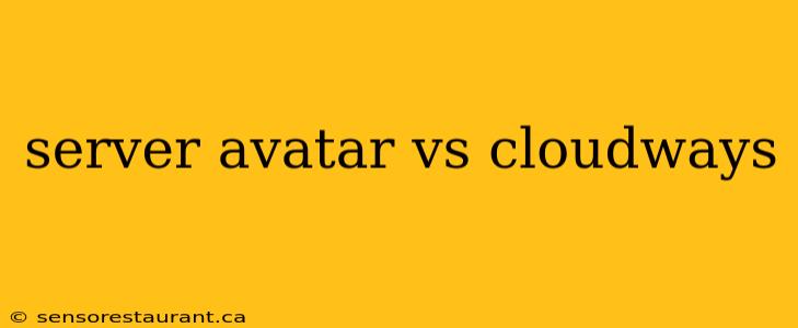 server avatar vs cloudways