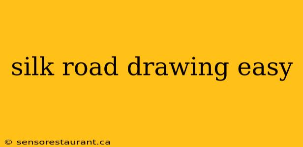 silk road drawing easy