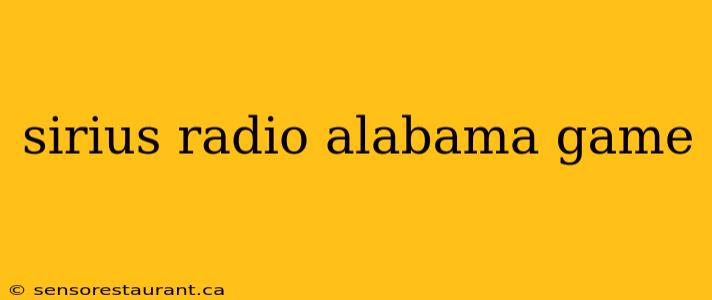 sirius radio alabama game