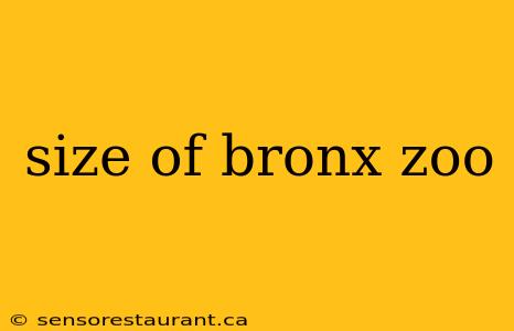 size of bronx zoo