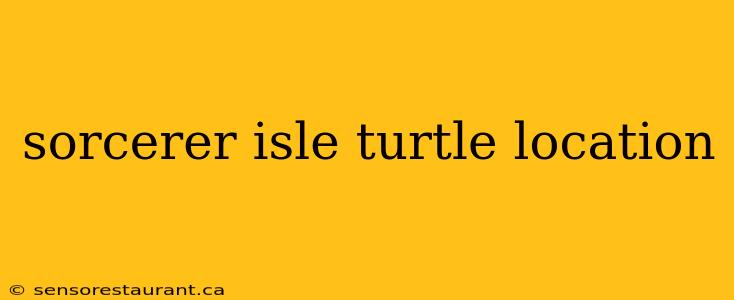 sorcerer isle turtle location