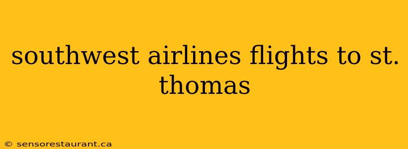 southwest airlines flights to st. thomas