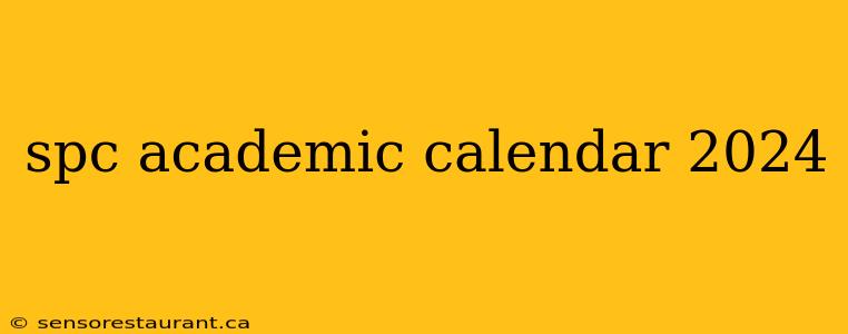 spc academic calendar 2024