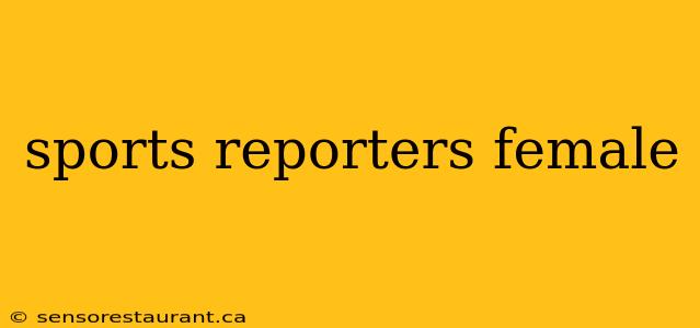 sports reporters female