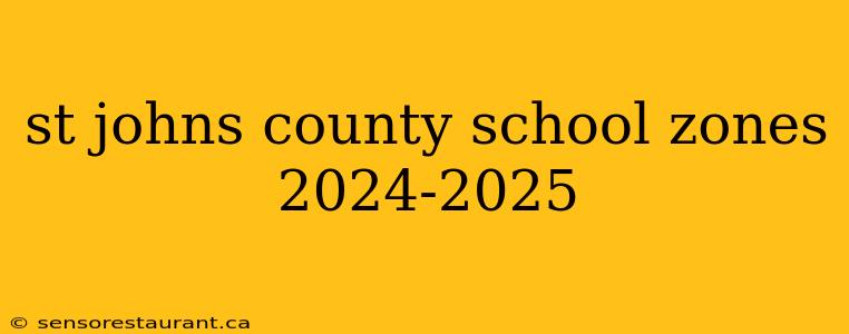 st johns county school zones 2024-2025