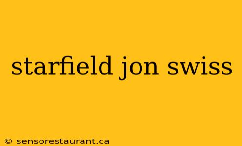 starfield jon swiss