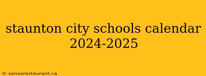 staunton city schools calendar 2024-2025