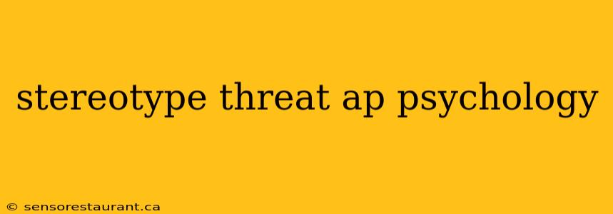 stereotype threat ap psychology