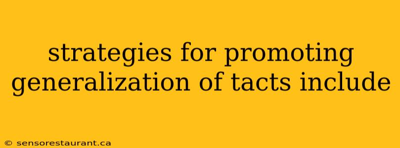 strategies for promoting generalization of tacts include