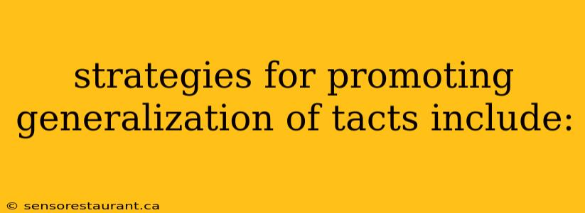 strategies for promoting generalization of tacts include: