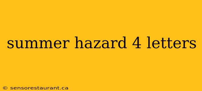 summer hazard 4 letters