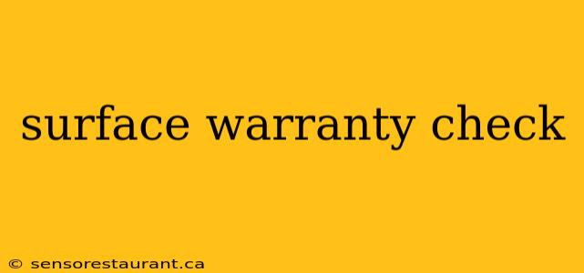 surface warranty check