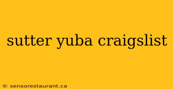 sutter yuba craigslist