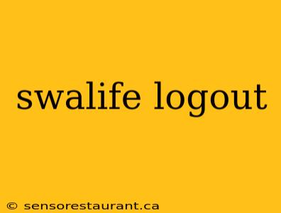 swalife logout