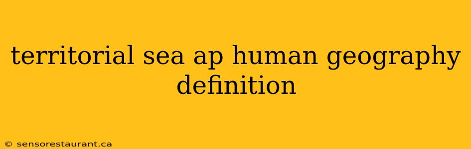 territorial sea ap human geography definition