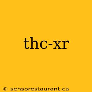 thc-xr