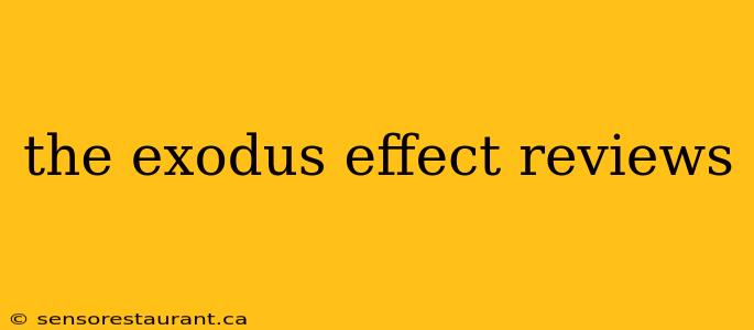 the exodus effect reviews