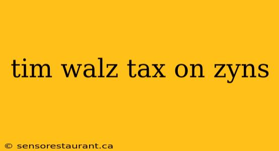 tim walz tax on zyns