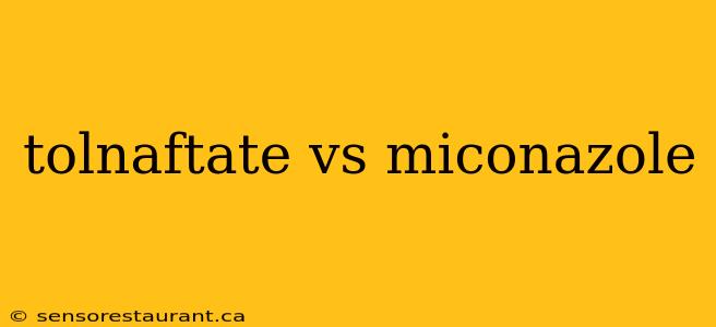 tolnaftate vs miconazole