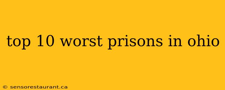 top 10 worst prisons in ohio