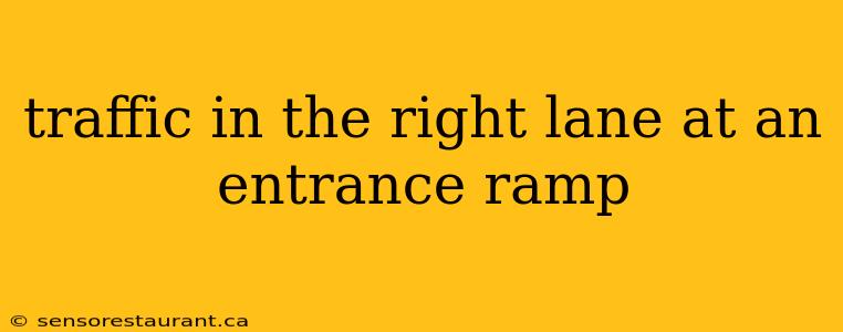 traffic in the right lane at an entrance ramp