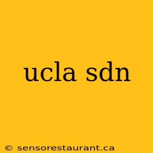 ucla sdn