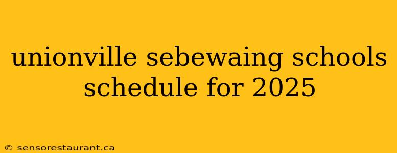 unionville sebewaing schools schedule for 2025