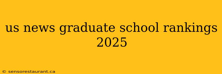 us news graduate school rankings 2025