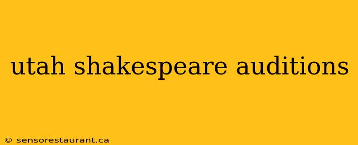 utah shakespeare auditions