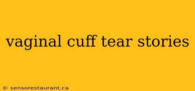 vaginal cuff tear stories