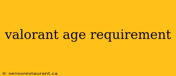 valorant age requirement