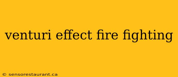 venturi effect fire fighting