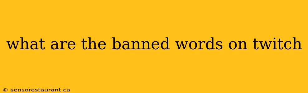 what are the banned words on twitch