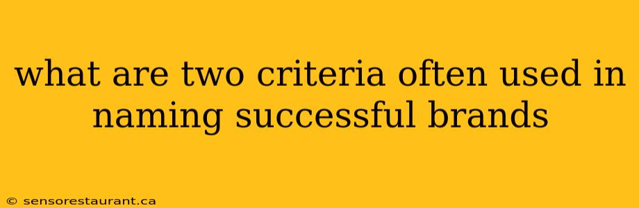 what are two criteria often used in naming successful brands