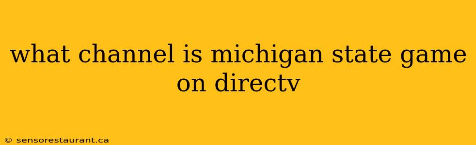 what channel is michigan state game on directv