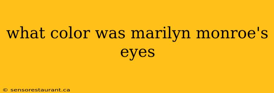 what color was marilyn monroe's eyes