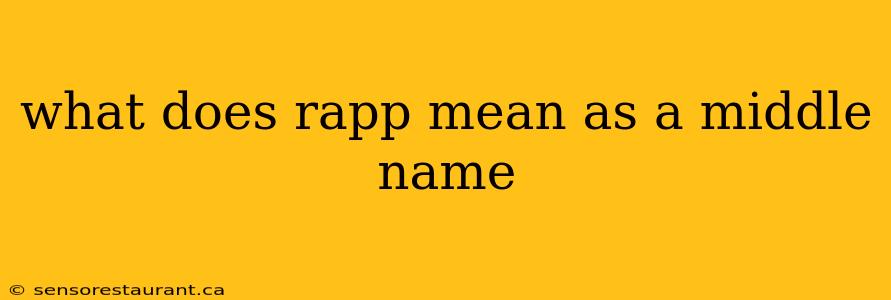 what does rapp mean as a middle name