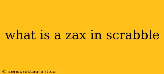 what is a zax in scrabble